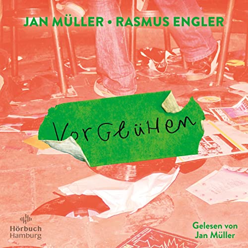 Vorglühen: 2 CDs | Der mitreißende Roman der Musiker Jan Müller (Tocotronic) und Rasmus Engler von Hörbuch Hamburg